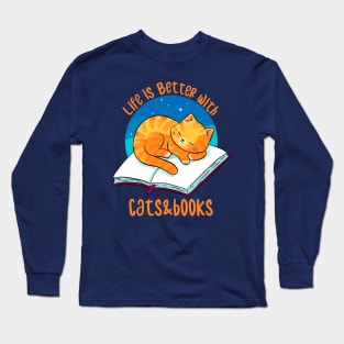 Life is better with cats and books Long Sleeve T-Shirt